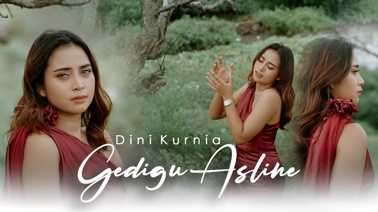 Dini Kurnia - Gedigu Asline (Official Music Video)