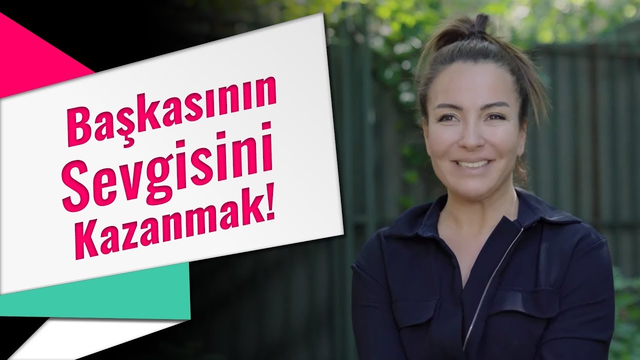 ONAYLANMA İHTİYACI Başkasının Sevgisini Kazanmak | Nilgün Bodur
