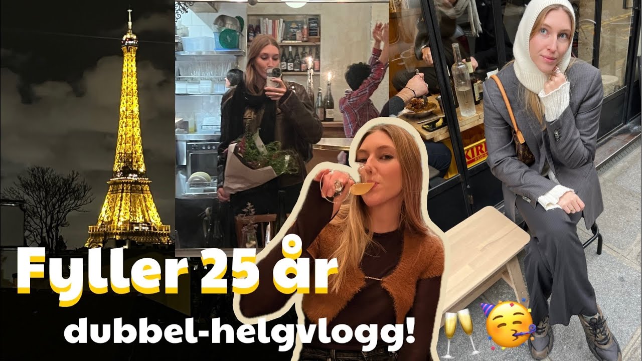 FYLLER 25 - firar min födelsedag med min kille & bästa vänner i Paris!