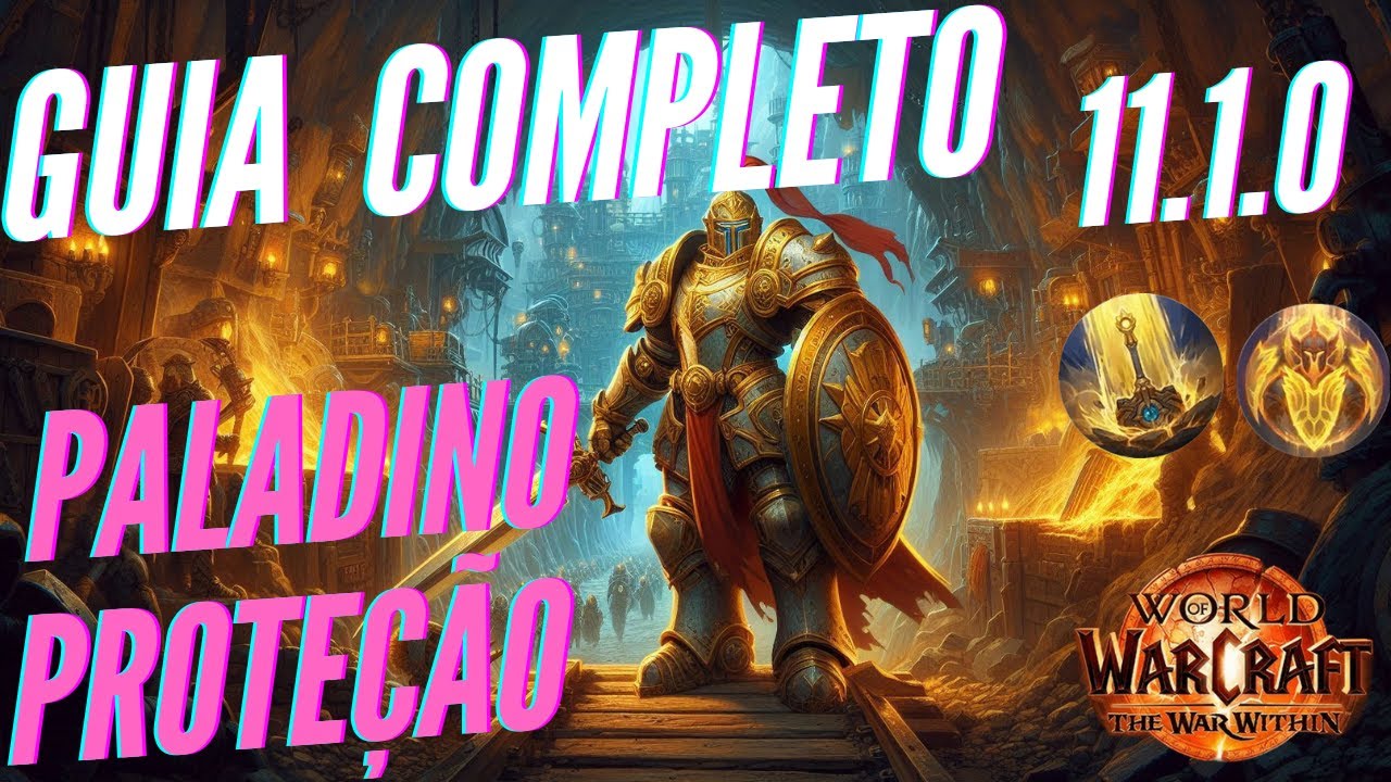GUIA COMPLETO DE PALADINO PROTEÇÃO -  WAR WITHIN S2 - 11.1.0 - PT/BR