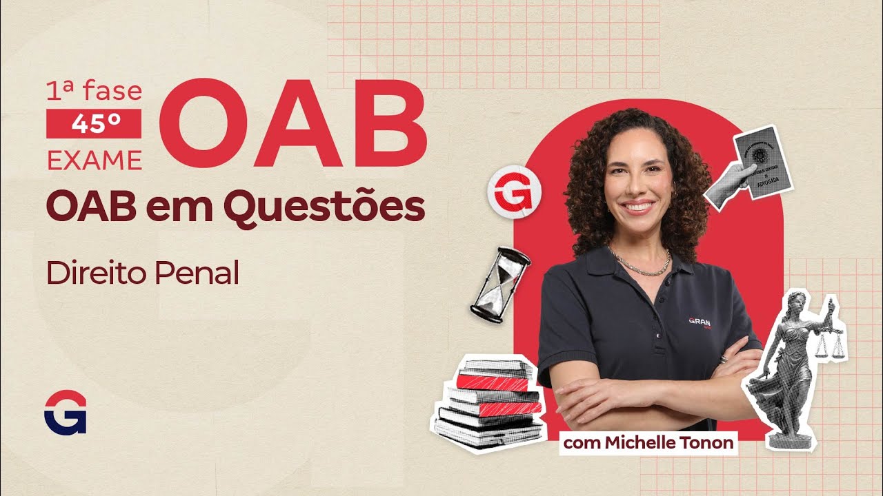1&ordf; fase do 45&ordm; Exame OAB | OAB em Quest&otilde;es In&eacute;ditas | Direito Penal com Michelle Tonon