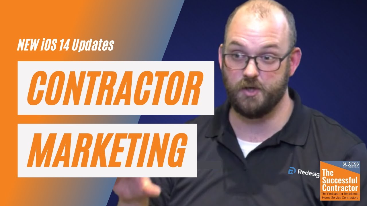 The Successful Contractor Podcast | How iOS 14 Updates Affect Home Service Contractors