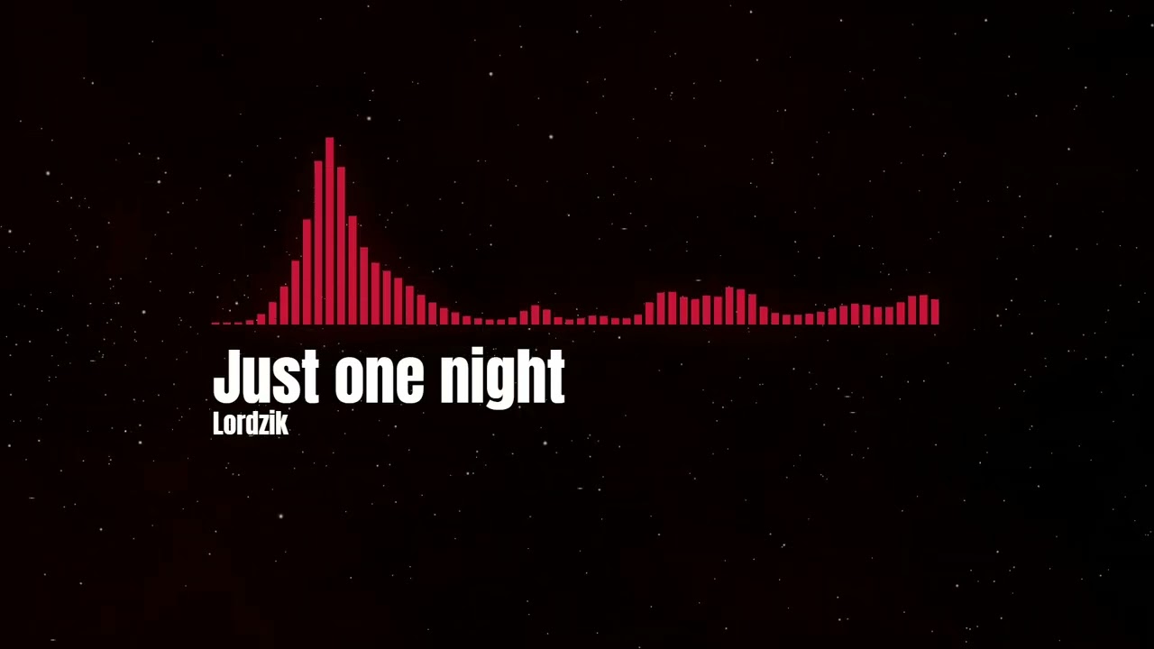 Lordzik - Just one night