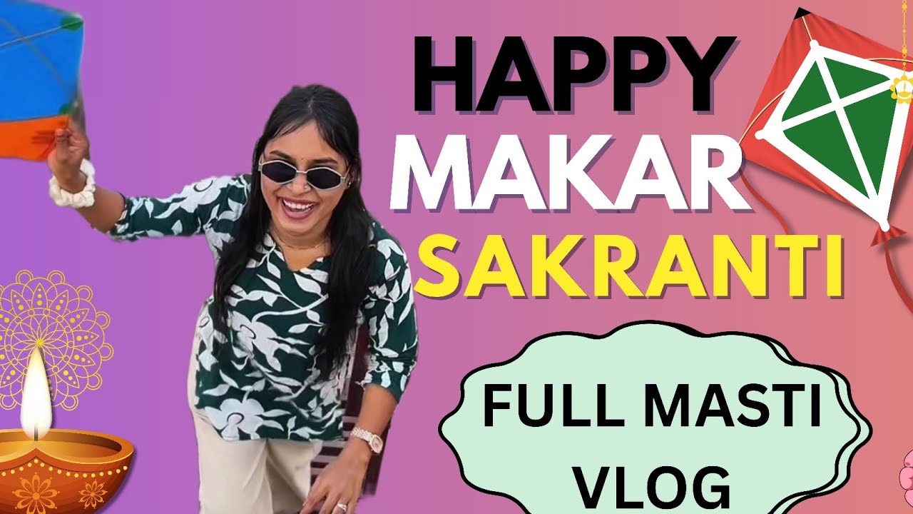 Happy Makar Sankranti subhi ko 🪁🥰 be safe Vlog Challenge 