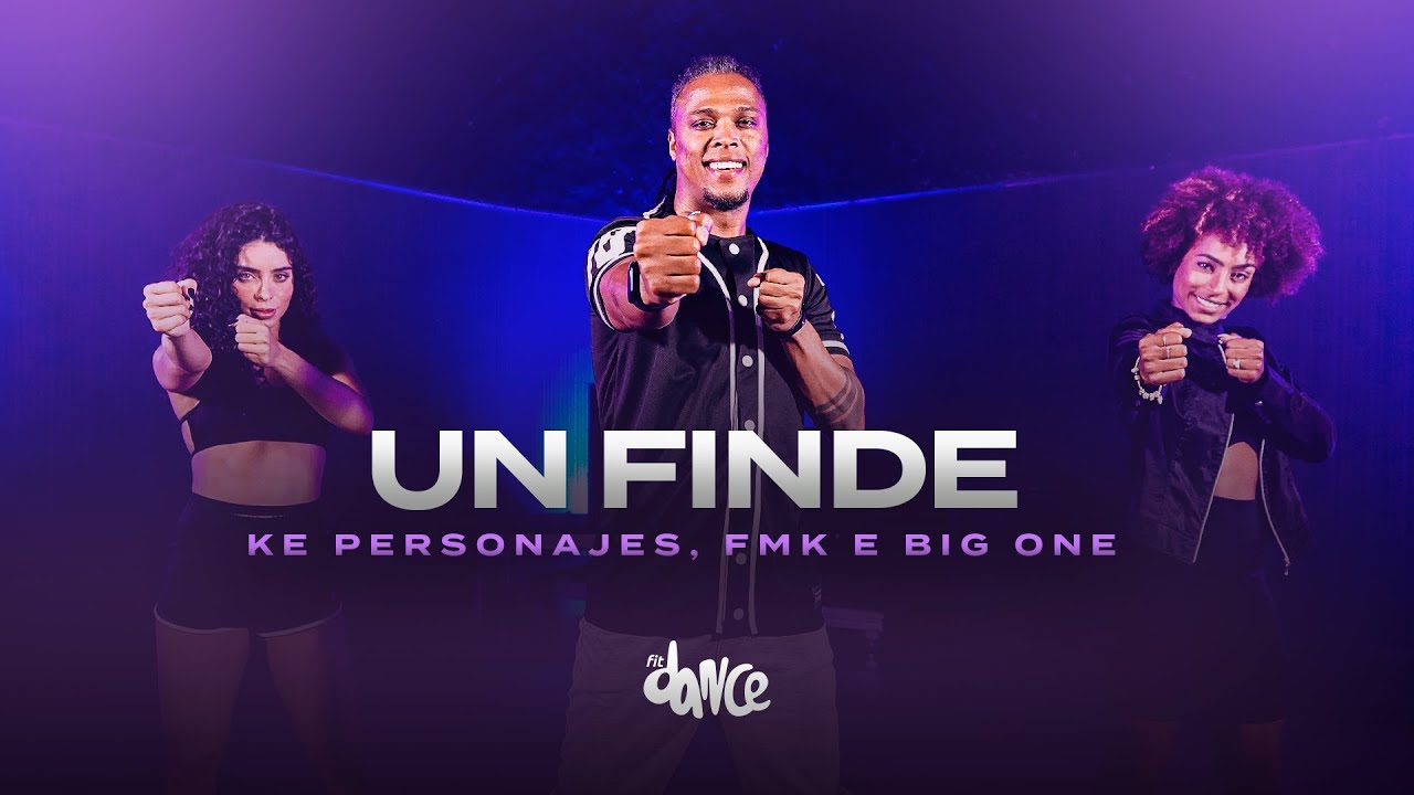 Un Finde | CROSSOVER #2 - Ke Personajes, FMK, Big One | FitDance (Choreography)