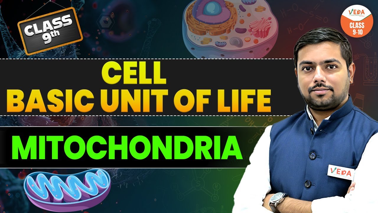 Cell The Basic Unit of Life | Mitochondria | Class 9| Class 9th Science |