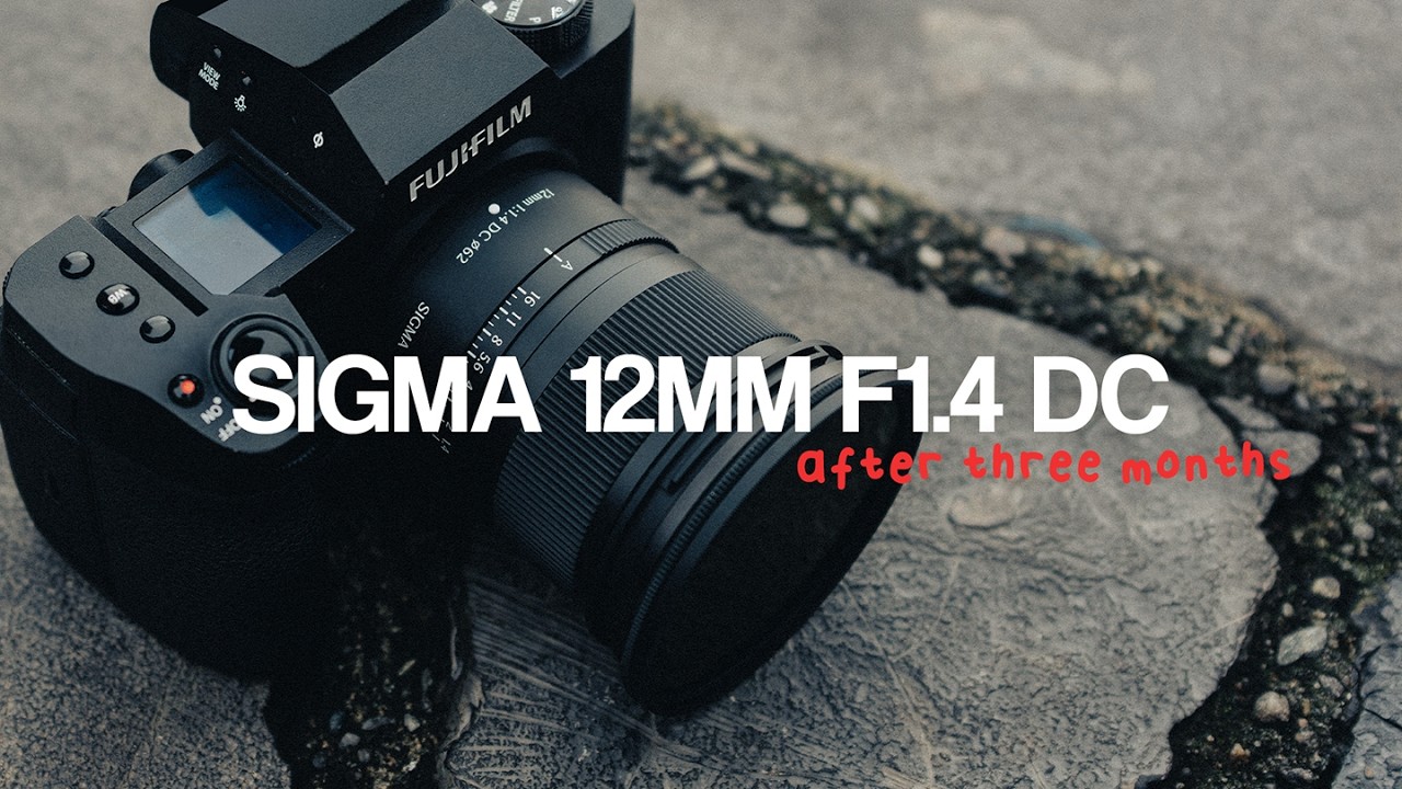 3 Months with the Sigma 12mm f/1.4 on My Fujifilm X-H2