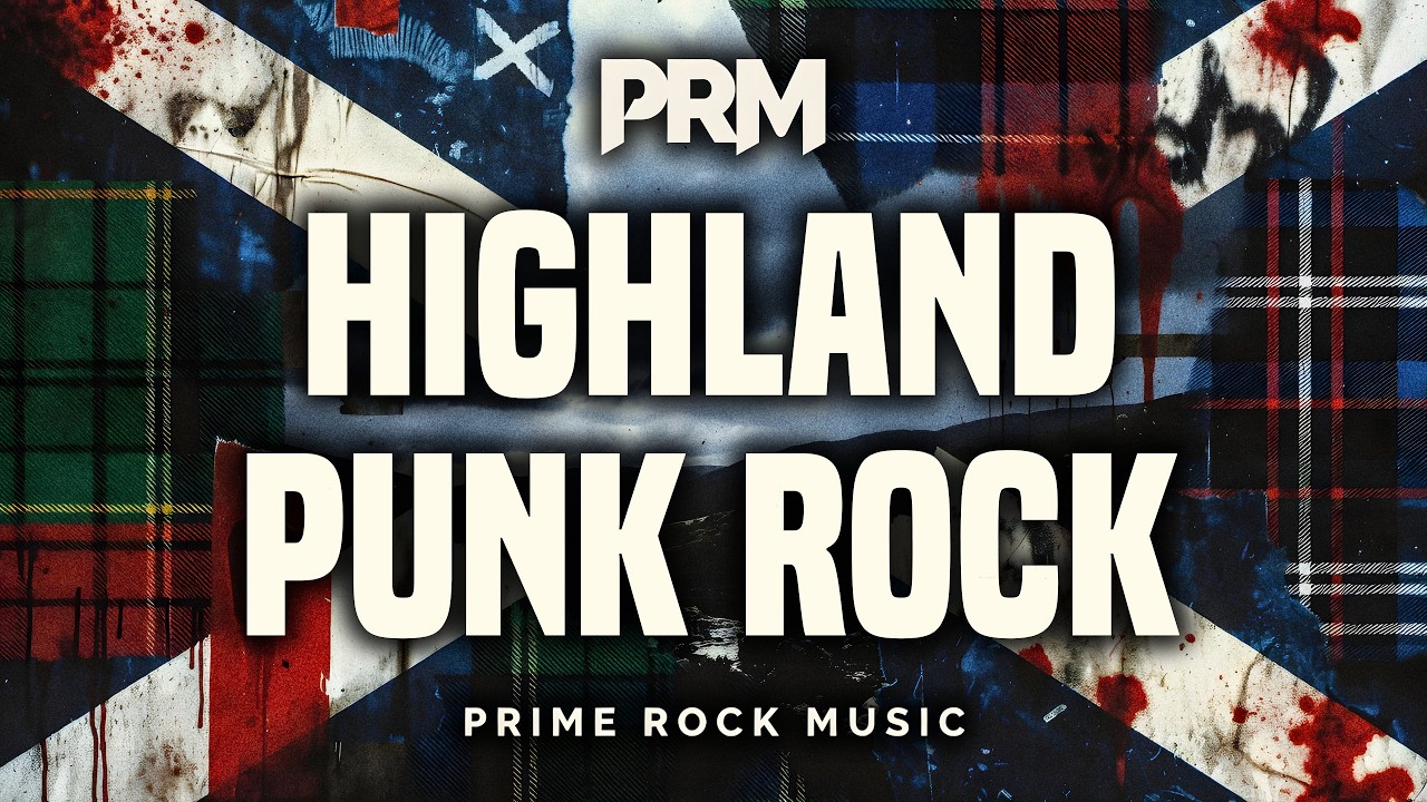 Highland Punk Rock Mix - Bagpipes, Drums & Raw Freedom | Prime Rock Music