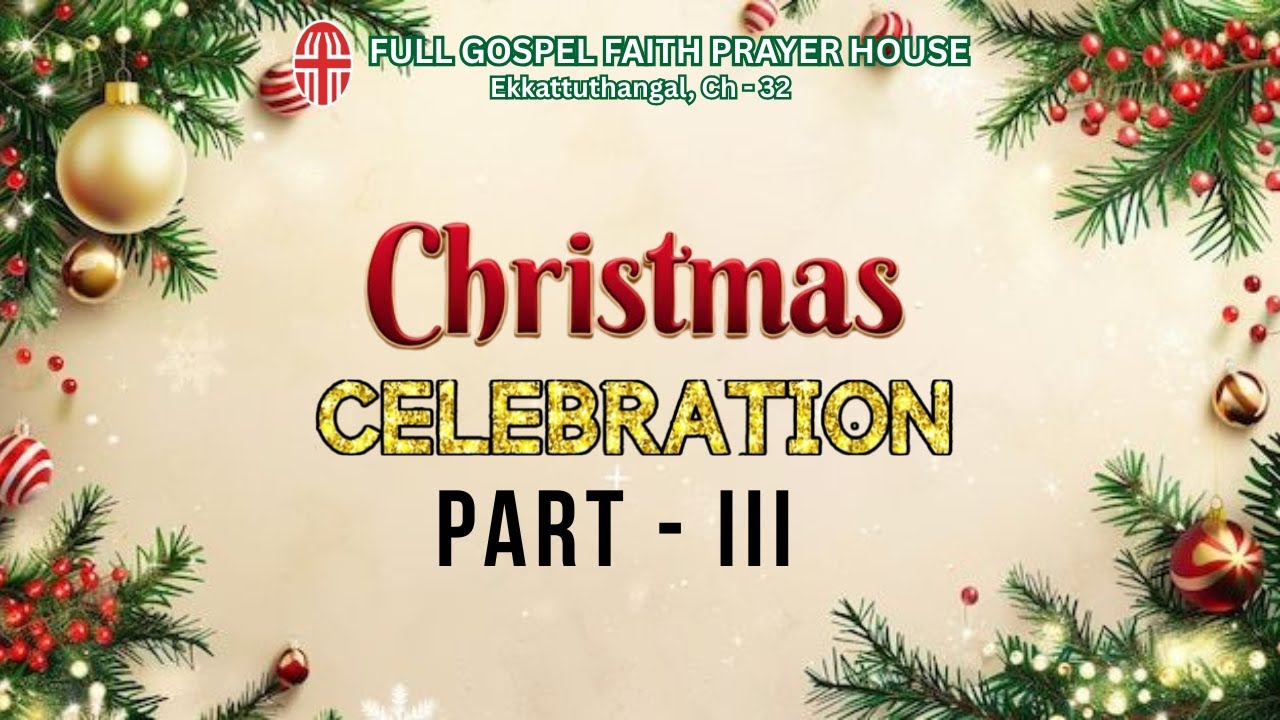 Christmas Celebration 2025 | Part 3 | FGFPH