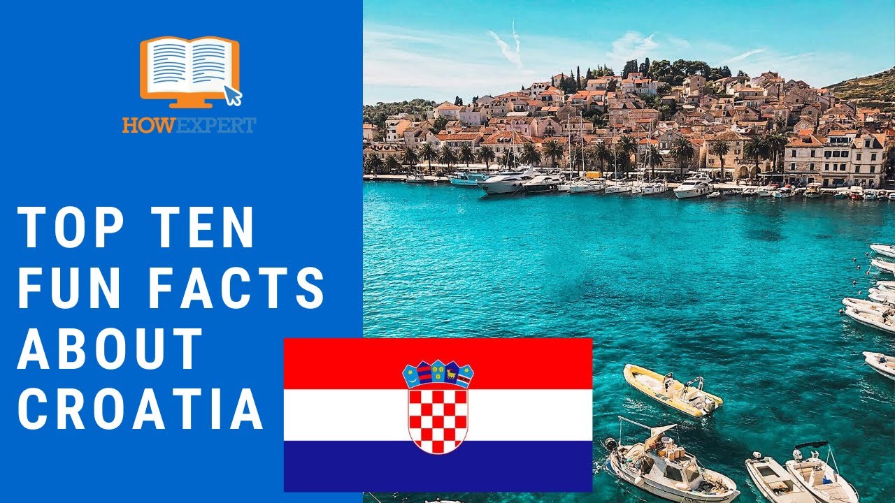 HowExpert Top 10 Fun Facts About Croatia - HowExpert