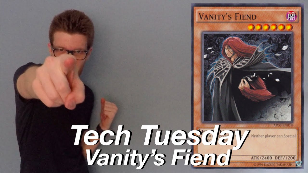 Yu-Gi-Oh Tech Tuesday | Vanity's Fiend!