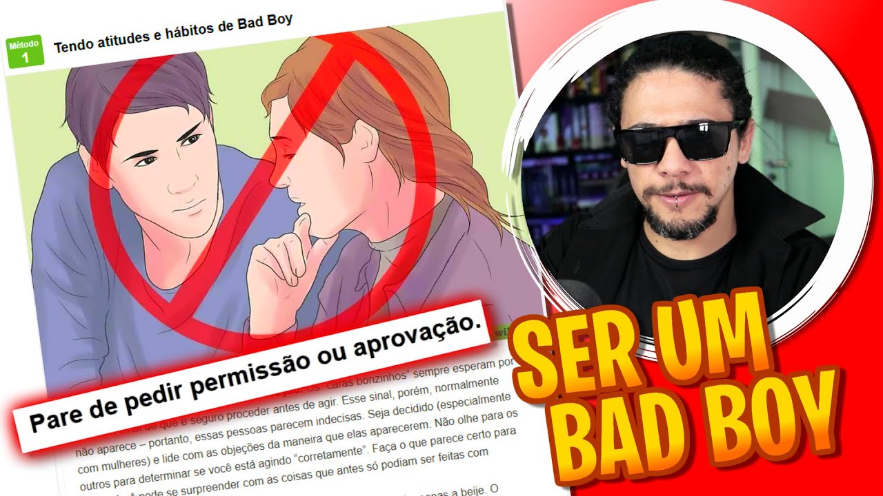 COMO SER UM BAD BOY - TUTORIAIS BIZARROS!