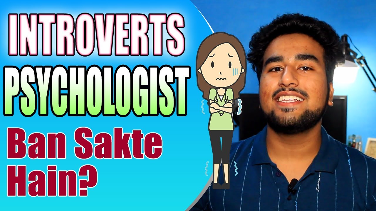Can Introverts become Psychologist ?