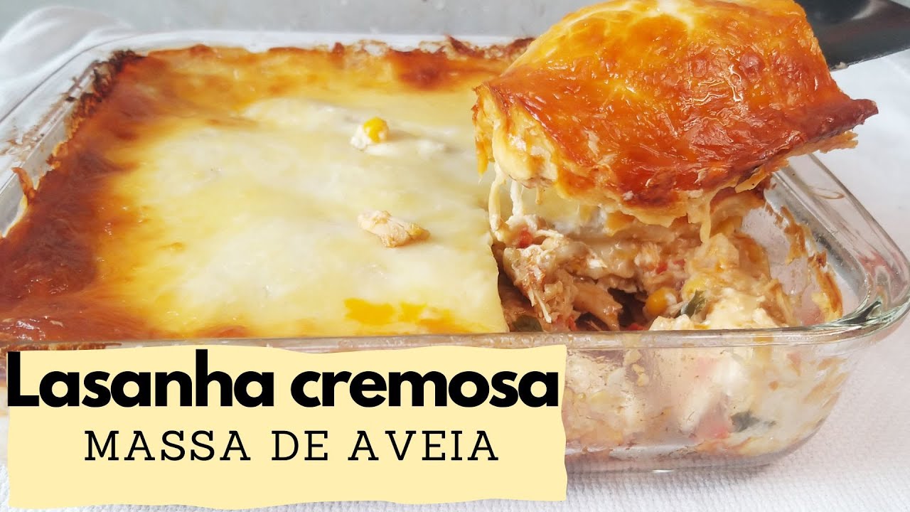 Lasanha de frango cremosa  - MASSA CASEIRA  DE AVEIA- receita sem glúten