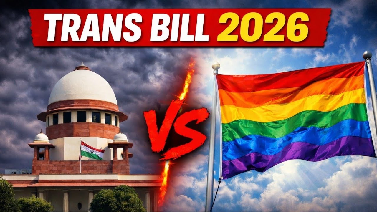 Transgender Persons Amendment Bill 2026 Explained: Rights or Restrictions? 