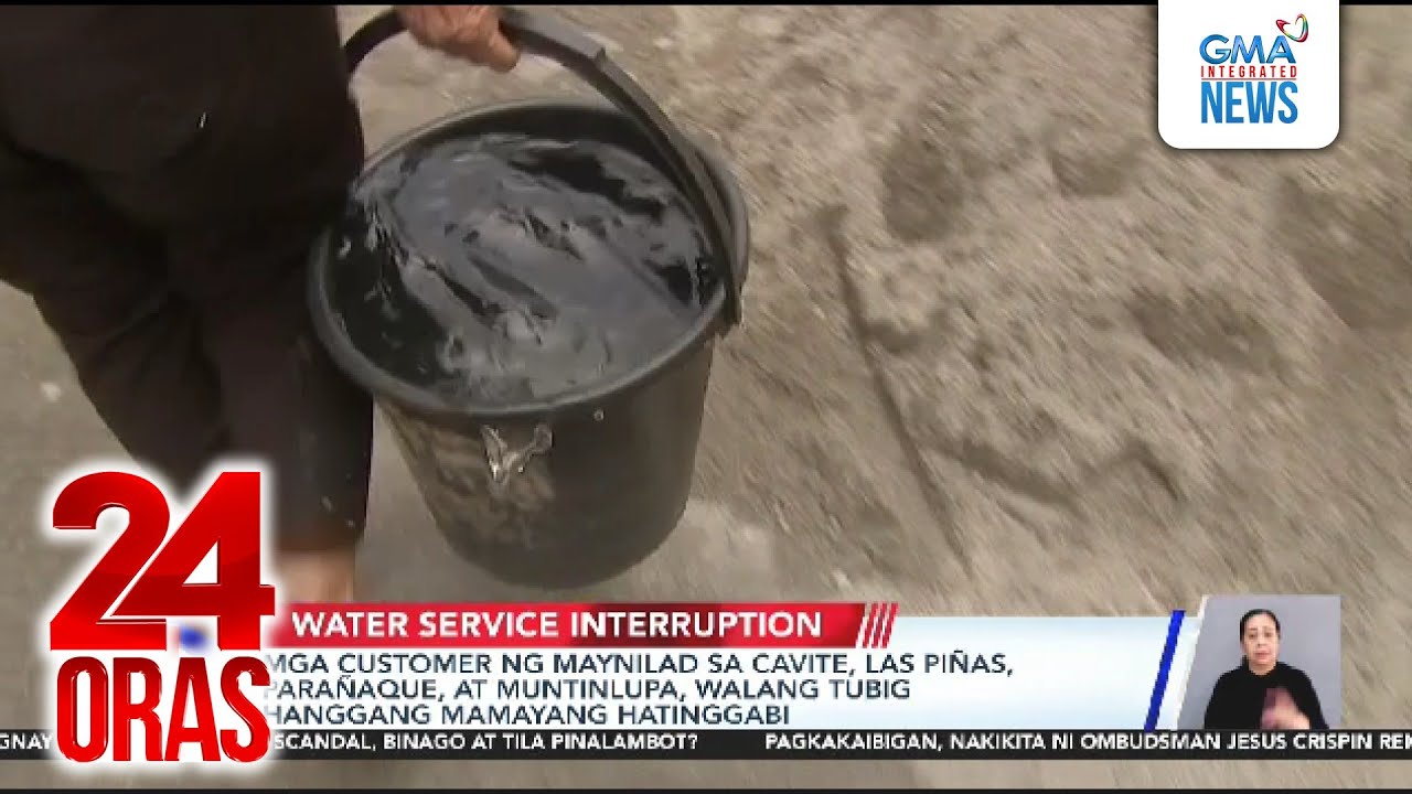 Mga customer ng Maynilad sa Cavite, Las Piñas, Parañaque at Muntinlupa, walang tubig... | 24 Oras