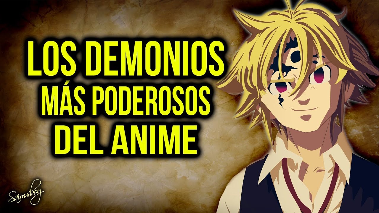 ►Top 9 - Los demonios m&aacute;s poderosos del anime | Saimsboy