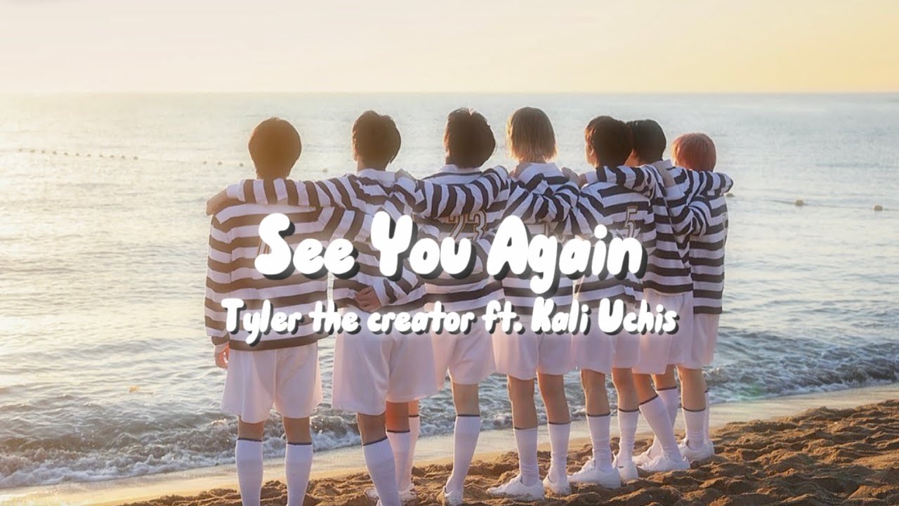 See you again - Tyler, the creator ft. Kali Uchis (lyrics) sped up