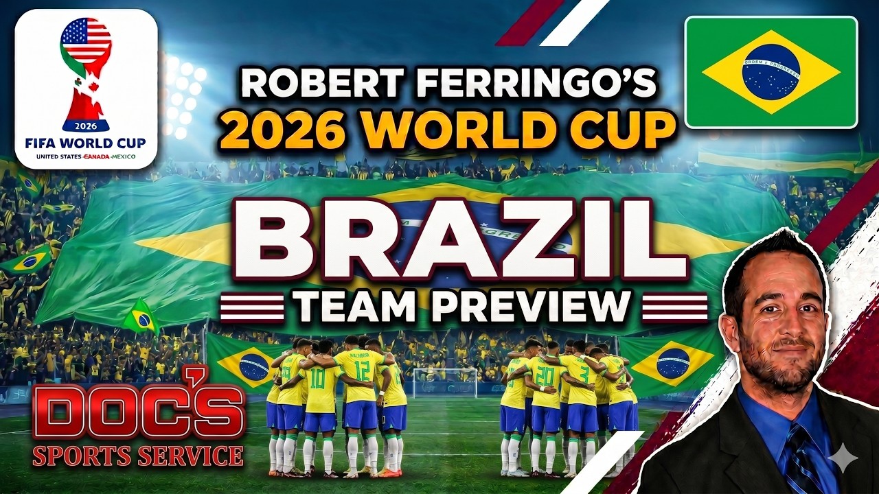 2026 World Cup Preview: Brazil World Cup Team Preview - Robert Ferringo Soccer Betting Picks
