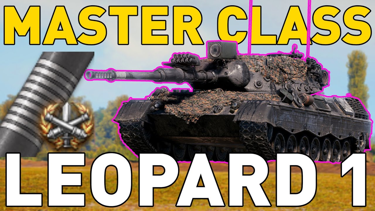 Leopard 1 - Мастер-класс - World of Tanks