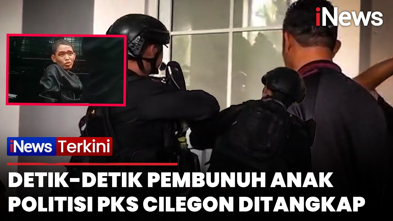 Detik-detik Menegangkan Pelaku Kasus Kematian Anak Politisi PKS Cilegon Ditangkap | iNews Terkini