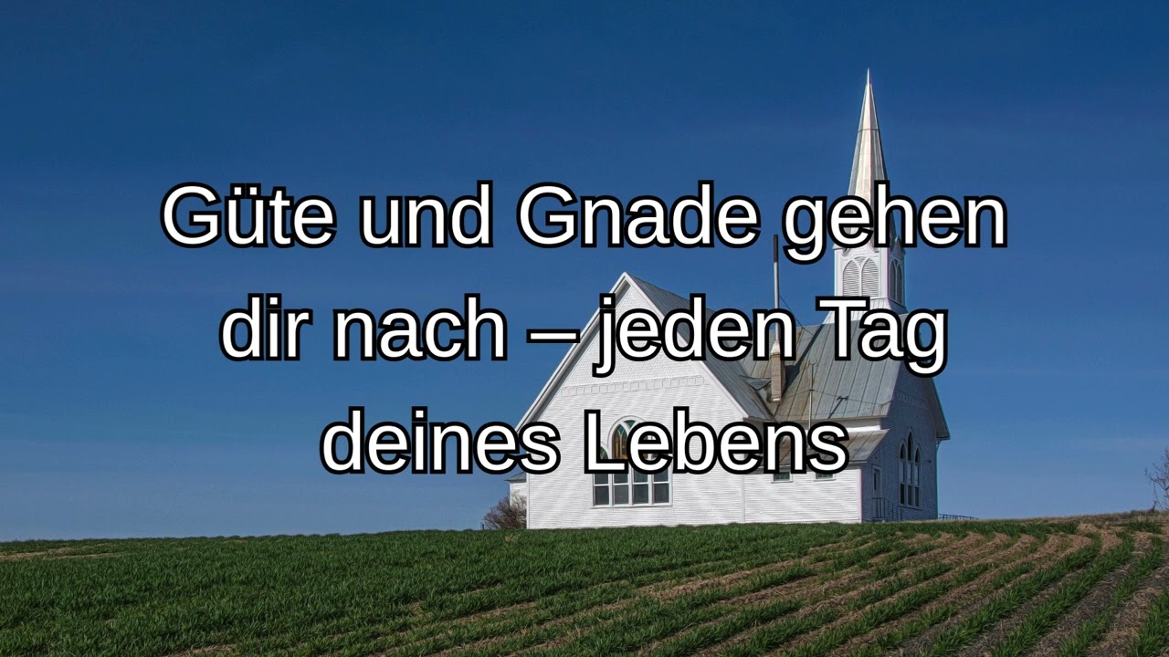 Güte und Gnade gehen dir nach – jeden Tag deines Lebens - Psalm 23,6 - BibelMoment