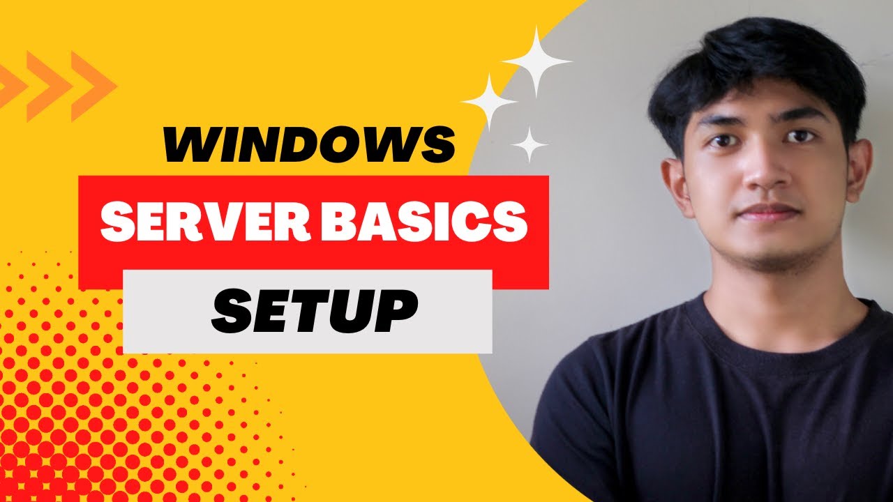 Windows Server Basics: Setting Up Windows Server