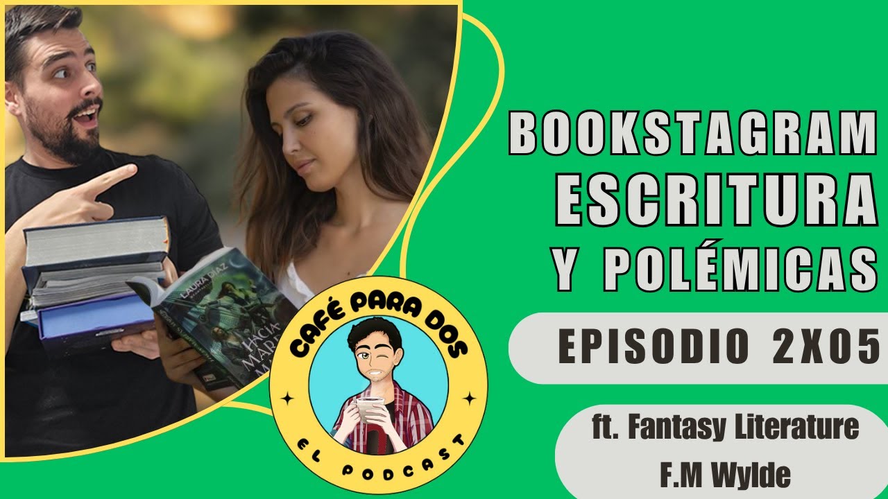 ☕ ¿DE BOOKSTAGRAMMER A ESCRITOR? | CAFÉ PARA DOS 2x05 ☕