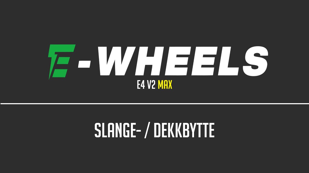 E-wheels - Slange- / dekkbytte - E4 V2 Max