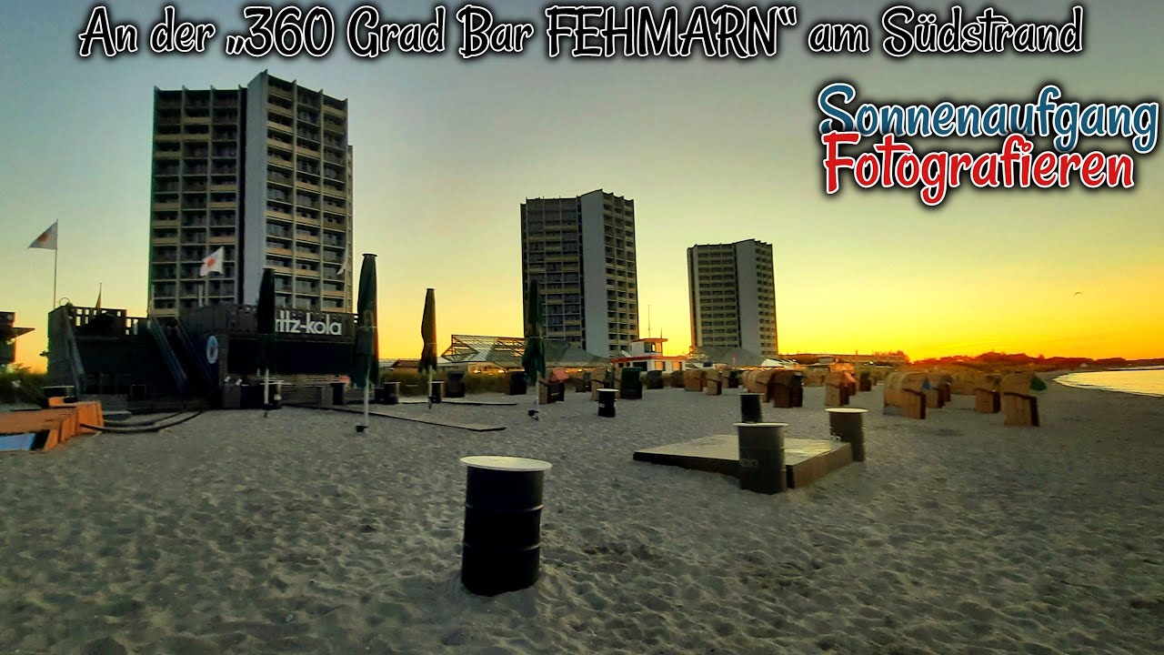 Sonnenaufgang fotografieren an der &bdquo;360 Grad Bar FEHMARN&ldquo; am S&uuml;dstrand!