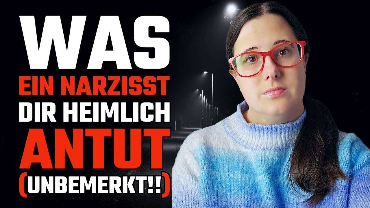 🕵️Was Narzissten dir heimlich antun (Ohne dass du es merkst!)