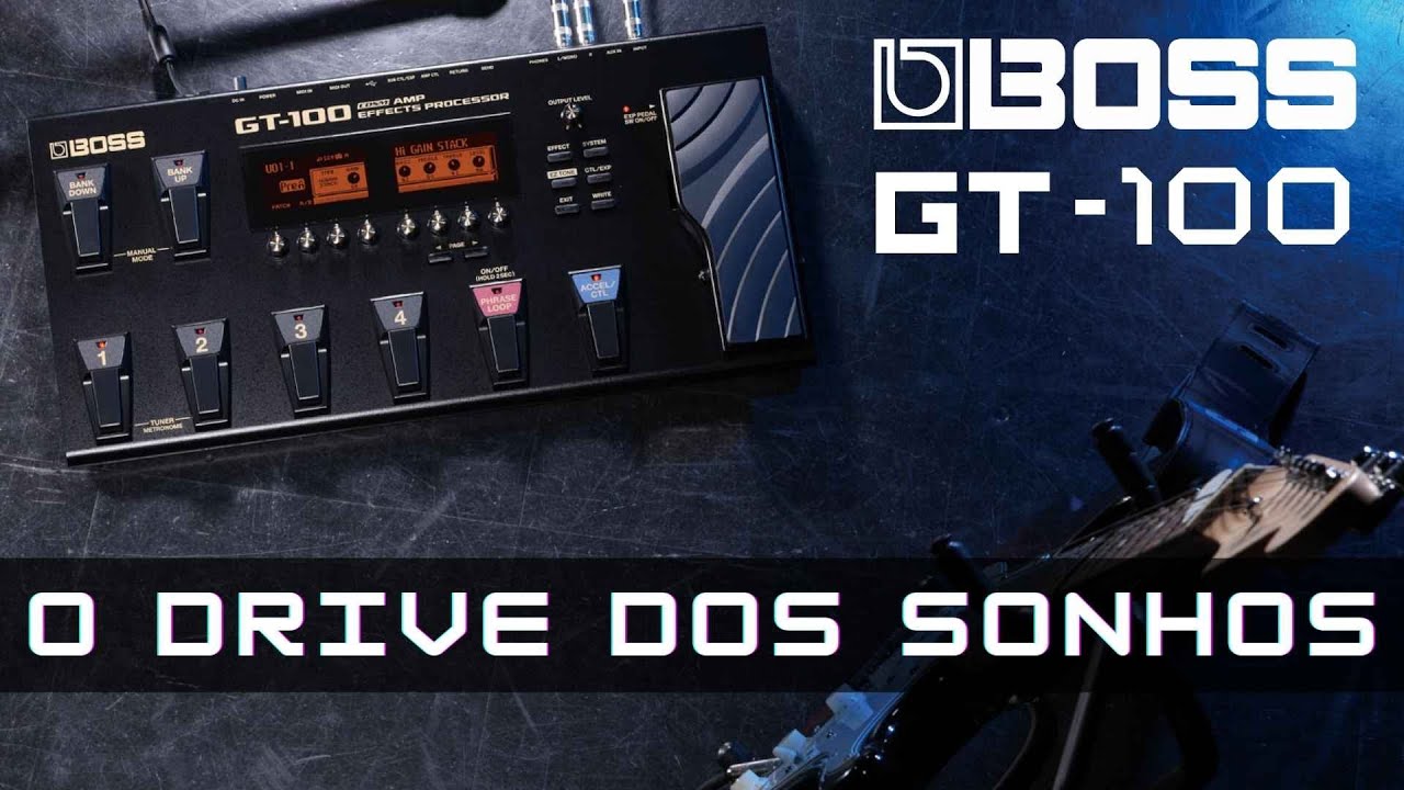 BOSS GT-100 | O Drive dos sonhos (Patch passo a passo)