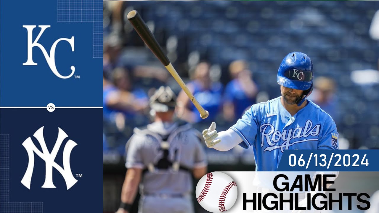 Kansas City Royals Vs New York Yankees Game Highlights 06/13/2024 | MLB Highlights 2024