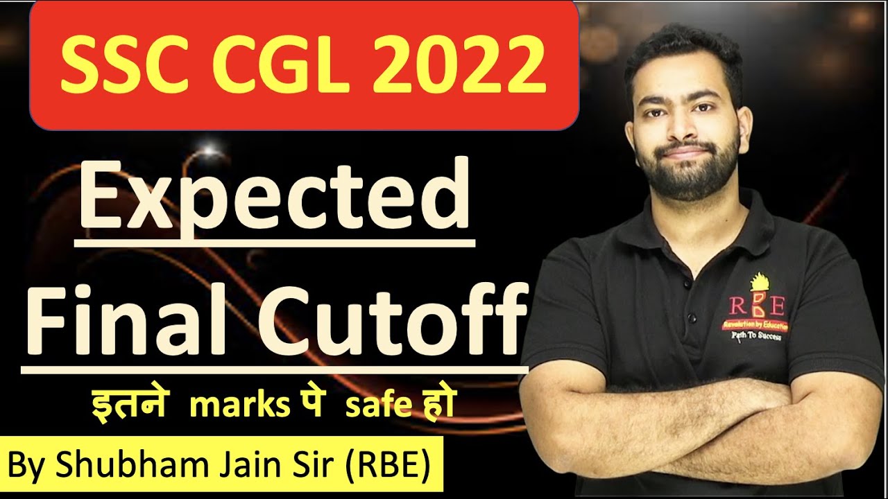 SSC CGL 2022 final expected cutoff after Tier-2 answer key by Shubham Jain sir RBE