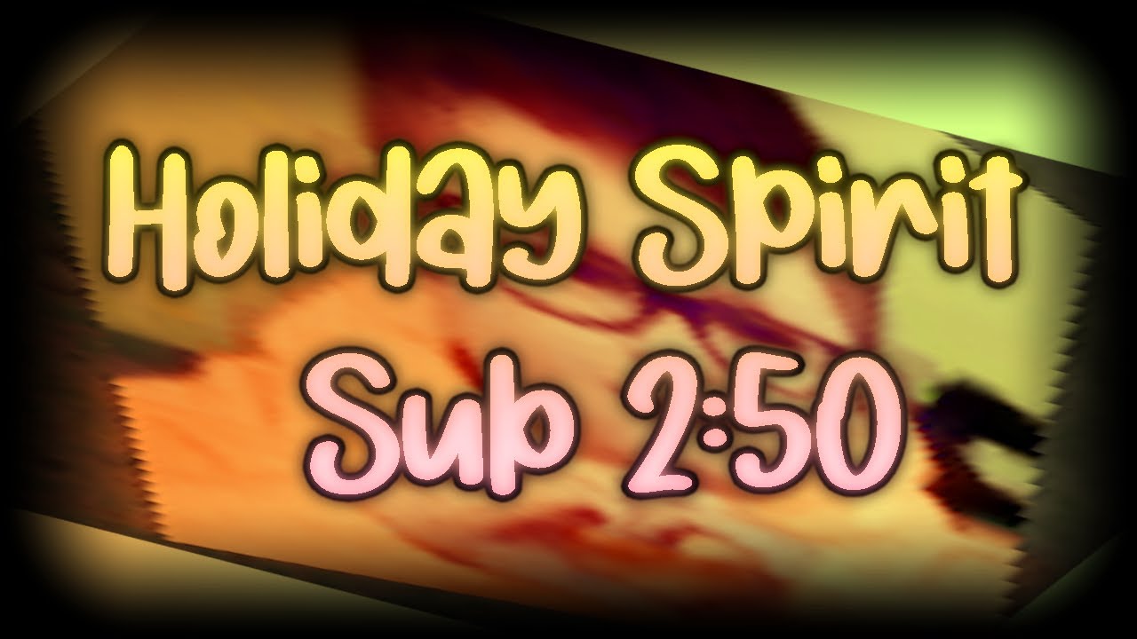 [NEW WR] Holiday Spirit 2:47