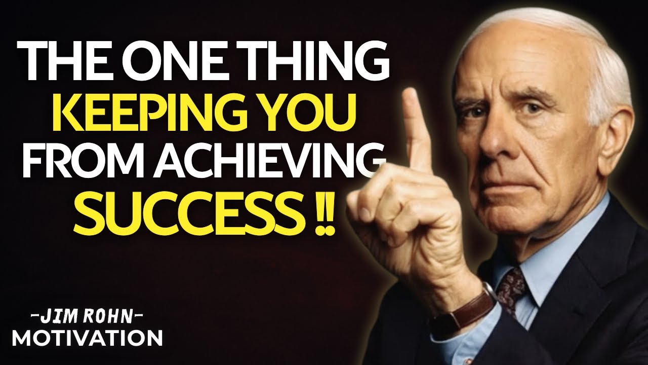 The One Thing Keeping You from Achieving Success | Jim Rohn Motivation