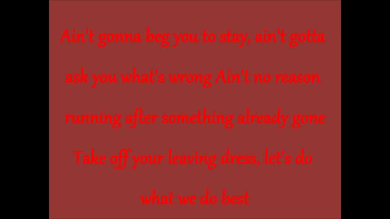 Luke Bryan - Kiss Tomorrow Goodbye LYRICS