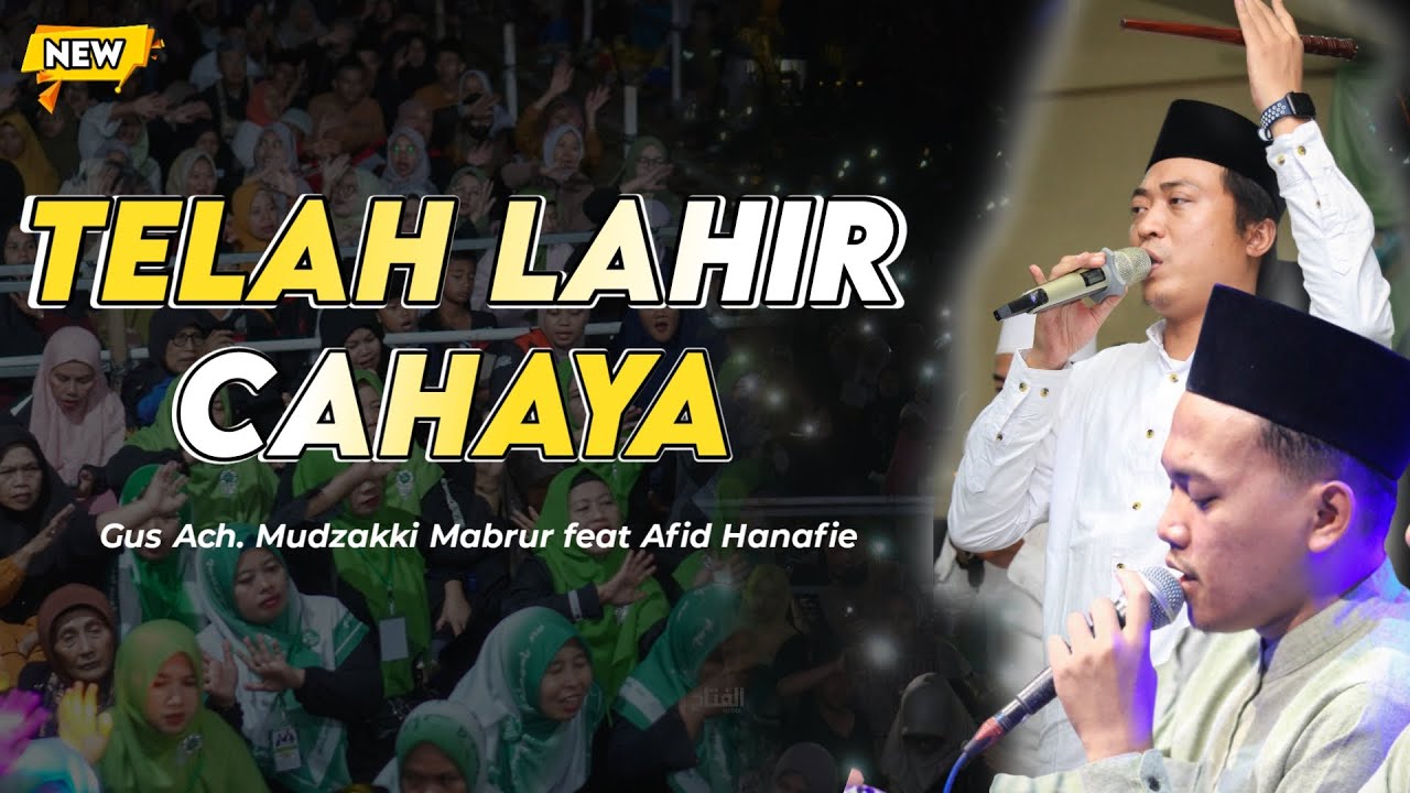 Telah Lahir Cahaya - Al Adzkiya Al Fatah Terbaru 2024 | Gus Ach. Mudzakki feat Voc. Afid Hanafi
