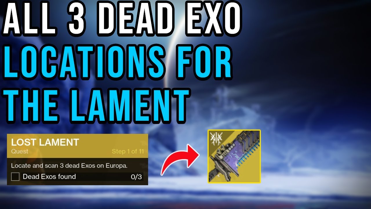 ALL THREE DEAD EXO LOCATIONS ON EUROPA IN DESTINY 2 ( THE LAMENT QUEST)