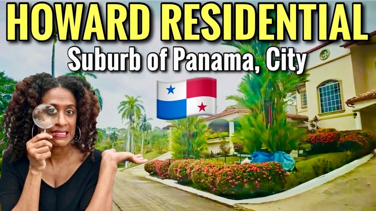 The Suburbs Part II: Should You Move to or Retire in Howard Residential, Panama?