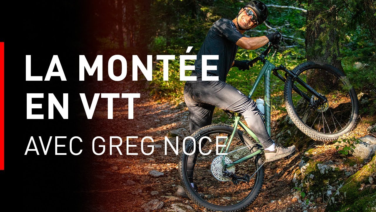 Technique VTT : Comment progresser dans les mont&eacute;es avec Greg Noce