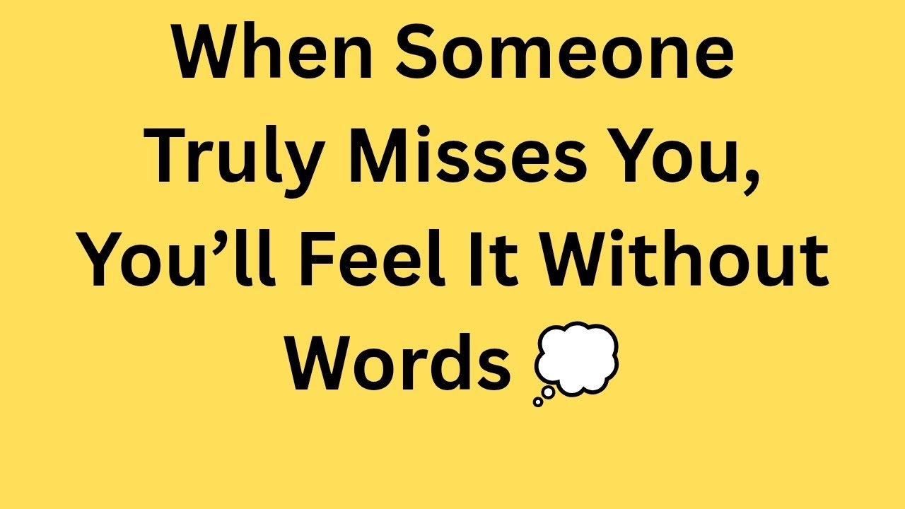 When Someone Truly Misses You, You’ll Feel It Without Words 💭 | Psychology of Energy