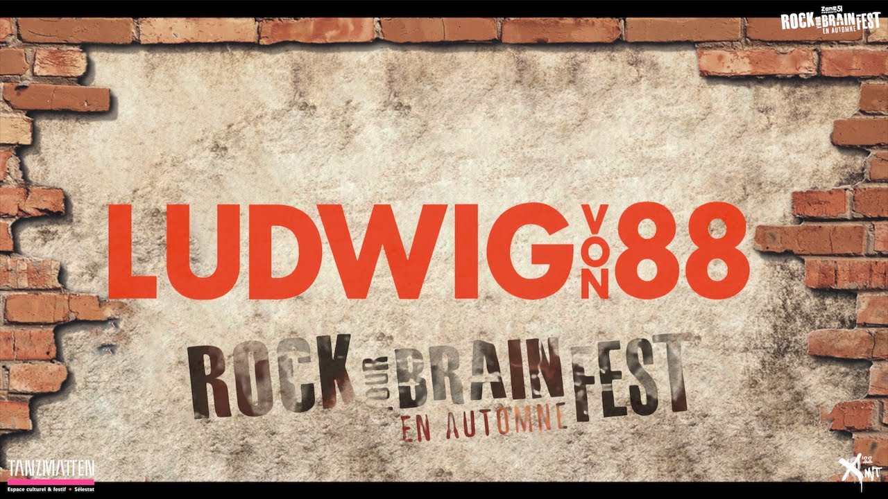 Ludwig von 88 - Aftermovie (Rock Your Brain, Autumn 2022 - Les Tanzmatten, S&eacute;lestat)