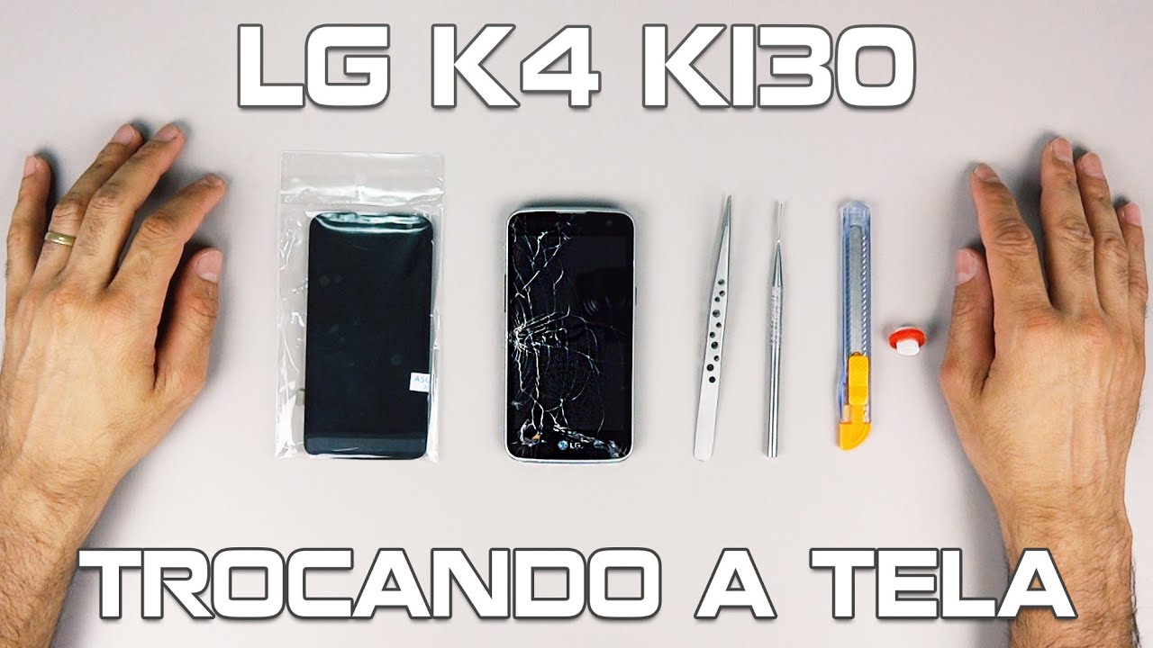 LG K4 COM TELA QUEBRADA? VEJA COMO TROCAR!