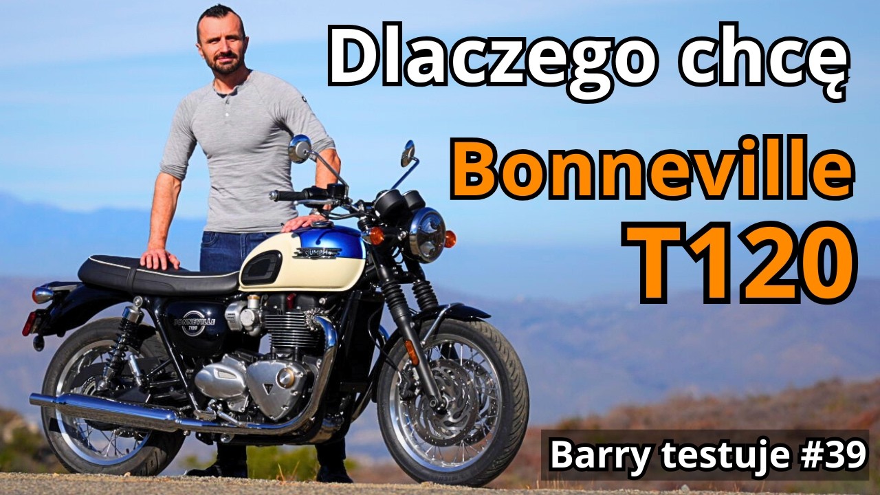 Oszalałem na punkcie tego motocykla! Triumph Bonneville T120 | Barry testuje #39