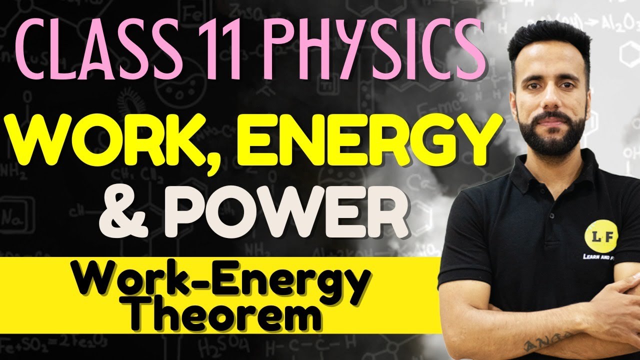 Class 11 Physics Chapter 6 | Work, Energy and Power - L3 | Work Energy Theorem | Ashu Sir Physics