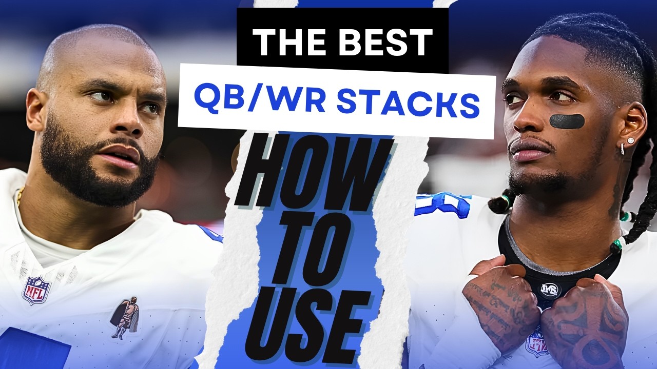 QB/WR Stacks ll When To Use Them ll The Best Stacks