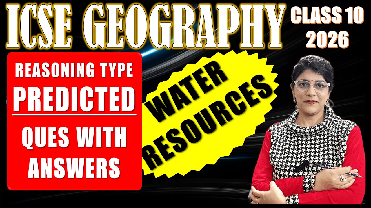 GEOGRAPHICAL REASON TYPE QUESTIONS | GEOGRAPHY BOARD EXAMINATIONS | PART 3 | ICSE CLASS 10