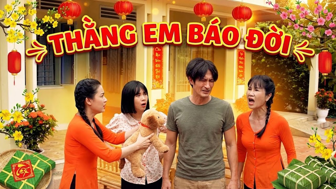 THẰNG EM BÁO ĐỜI | PHIM TẾT VIỆT NAM HAY MỚI NHẤT 2026 | PHIM TẾT VIỆT NAM | PHIM TẾT 2026