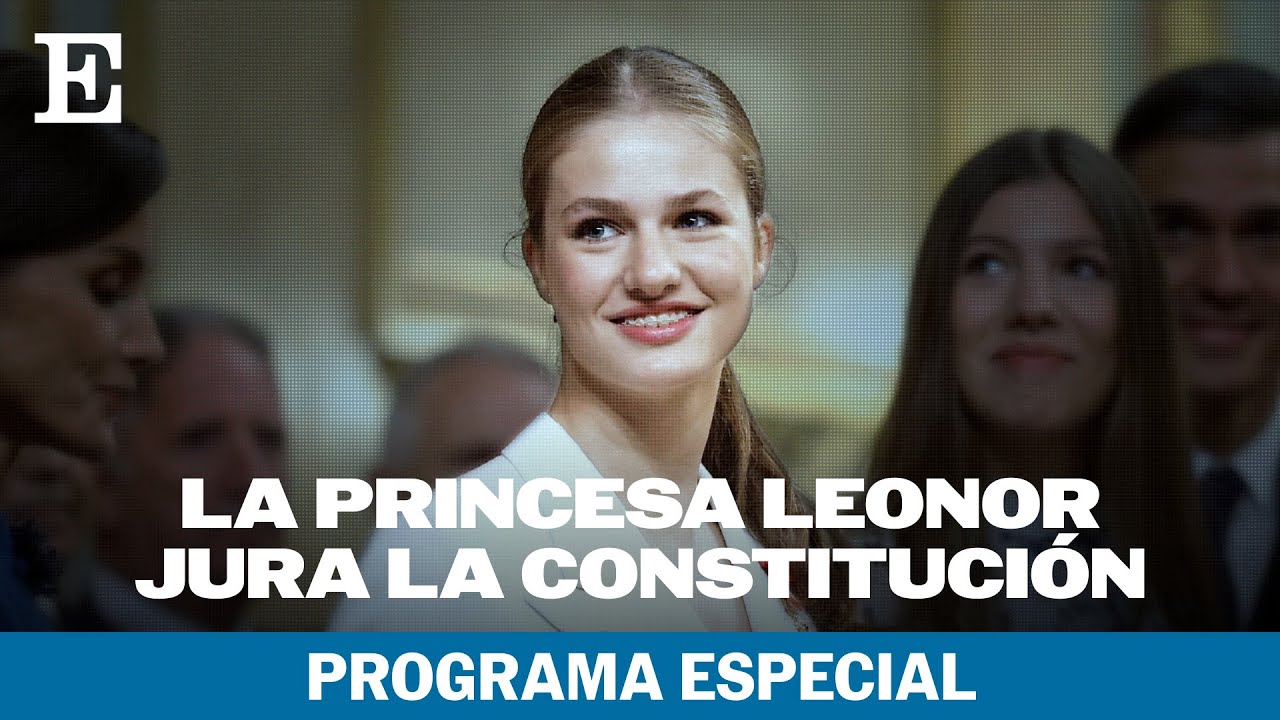 Así ha sido la jura de la Constitución de la princesa Leonor: Programa especial en directo | EL PAÍS